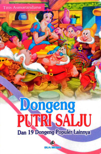 Image of Dongeng PUTRI SALJU dan 19 Dongeng Populer Lainnya